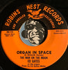 Ed Gates - (Groovy) Living In Space b/w Organ In Space - Robins Nest #115 - R&B Mod