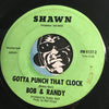 Bob & Randy - Gotta Punch That Clock b/w Gonna Learn Something New - Shawn #6127 - Psych Rock
