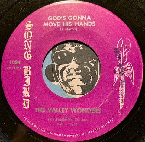 Valley Wonders - God's Gonna Move His Hands b/w Troubled Heart - Song Bird #1034 - Gospel Soul