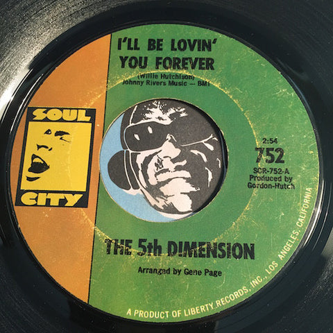 5th Dimension - I'll Be Lovin You Forever b/w Train Keep On Movin - Soul City #752 - Northern Soul