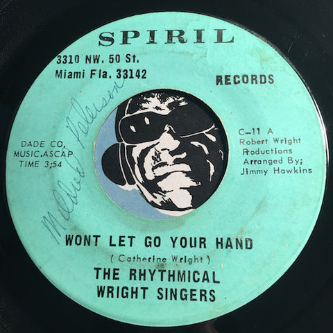 Rhythmical Wright Singers - Won't Let Go Your Hand b/w When He Comes Again - Spiril #11 - Gospel Soul