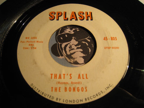 Bongos - That's All b/w My Love My Love - Splash #803 - Popcorn Soul