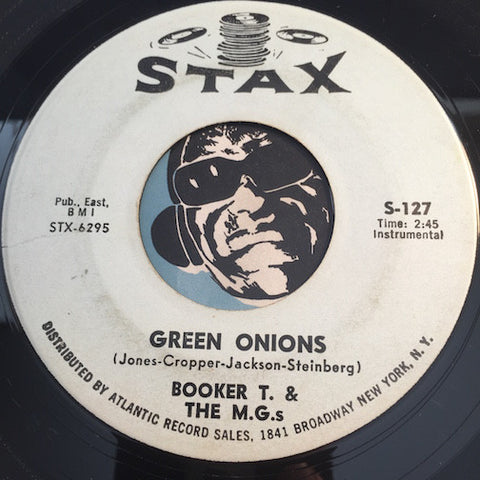 Booker T & M.G.'s - Green Onions b/w Behave Yourself - Stax #127 - R&B Mod