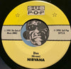 Nirvana - Sliver b/w Dive - Sub Pop #73 - 90's