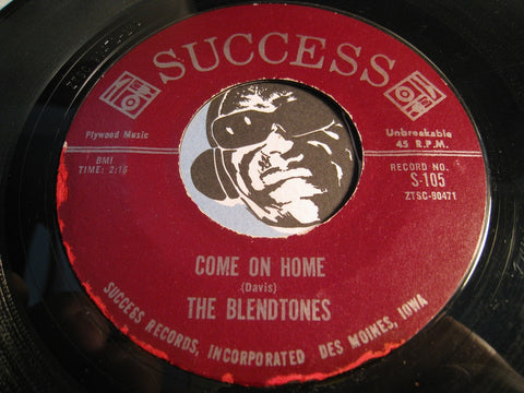 Blendtones - Come On Home b/w The Slide - Success #105 - Northern Soul
