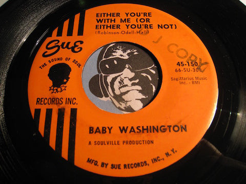 Baby Washington - Either You're With Me (Or You're Not) b/w You Are What You Are - Sue #150 - Northern Soul
