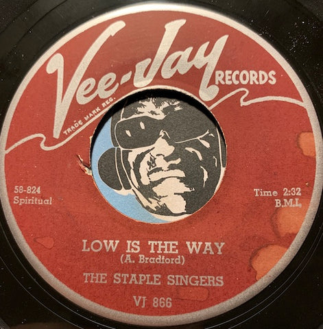 Staple Singers - Low Is The Way b/w On My Way To Heaven - Vee Jay #866 - Gospel Soul