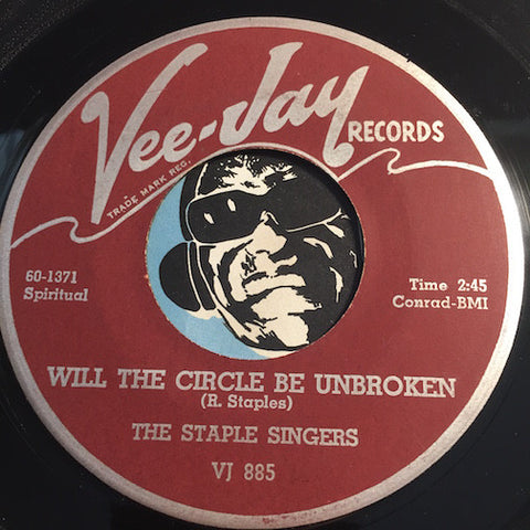 Staple Singers - Will The Circle Be Unbroken b/w Don't Drive Me Away - Vee Jay #885 - Gospel Soul