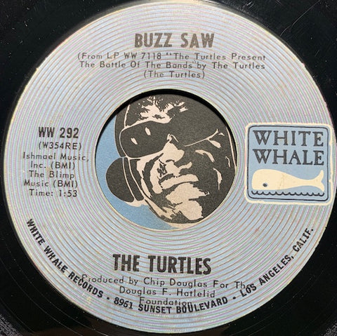 Turtles - You Showed Me b/w Buzz Saw - White Whale #292 - Psych Rock