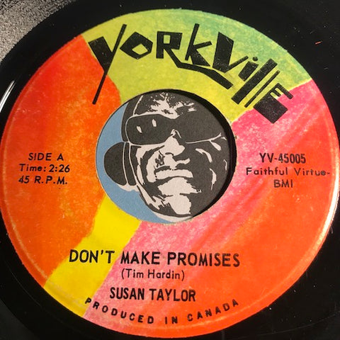 Susan Taylor - Don't Make Promises b/w Twelfth Of Never - Yorkville #45005 - Psych Rock