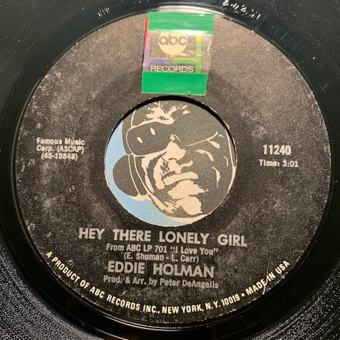 Eddie Holman - Hey There Lonely Girl b/w It's All In The Game - ABC #11240 - Sweet Soul - R&B Soul