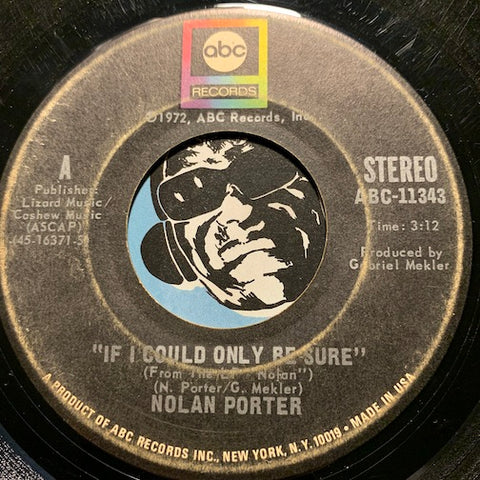 Nolan Porter - If I Could Only Be Sure b/w Work It Out In The Morning - ABC #11343 - Northern Soul
