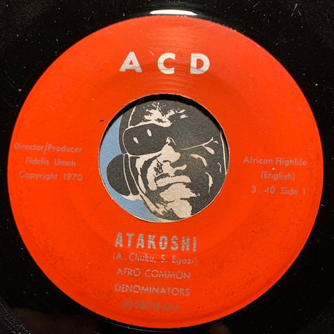 Afro Common Denominators - Atakoshi b/w Mushe - ACD #18016 - Reggae