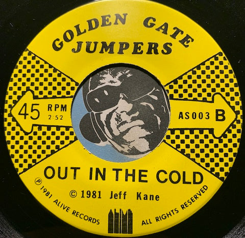 Golden Gate Jumpers - Out In The Cold b/w Don't Make Me Love You - Alive #003 - Punk