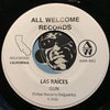 Las Raices - Gentrified b/w Gun - All Welcome Records #1001 - Chicano Soul