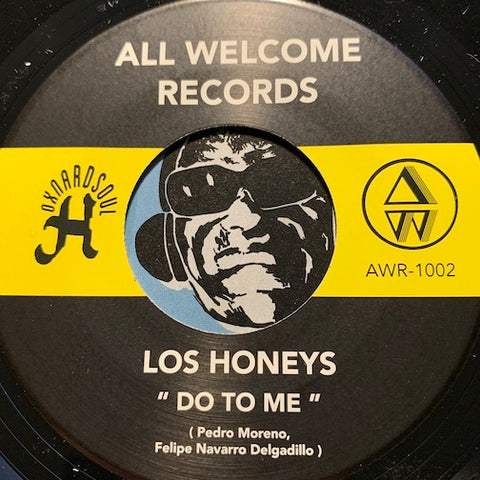 Los Honeys - Do To Me b/w What You Do - All Welcome #1002 - Chicano Soul