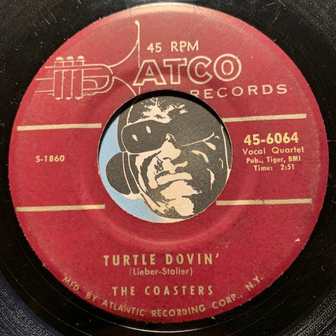 Coasters - Turtle Dovin b/w Down In Mexico - Atco #6064 - Doowop - R&B Rocker