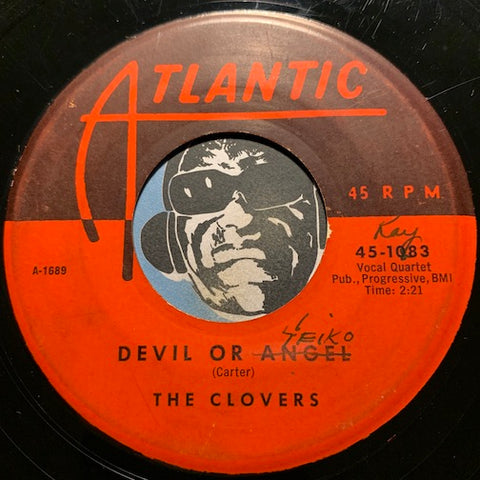 Clovers - Devil Or Angel b/w Hey Doll Baby - Atlantic #1083 - Doowop