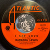 Barbara Lewis - Baby I'm Yours b/w I Say Love - Atlantic #2283 - R&B Soul - East Side Story