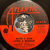 Percy Sledge - When A Man Loves A Woman b/w Love Me Like You Mean It - Atlantic #2326 - R&B Soul