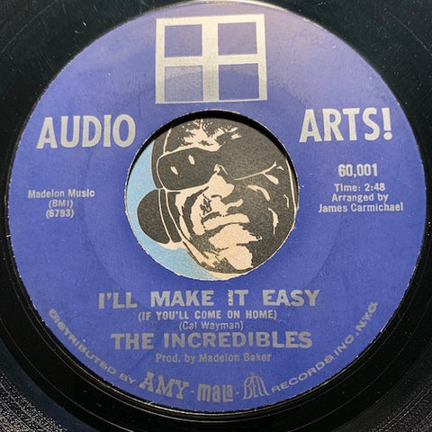 Incredibles - I'll Make It Easy b/w Crying Heart - Audio Arts #60001 - Northern Soul - Sweet Soul - East Side Story
