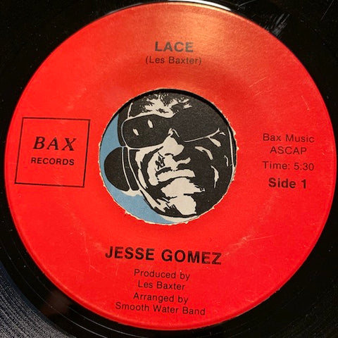 Jesse Gomez - Lace b/w Baby I'm Comin At Ya - Bax no # - Modern Soul - Funk