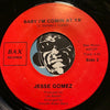 Jesse Gomez - Lace b/w Baby I'm Comin At Ya - Bax no # - Modern Soul - Funk