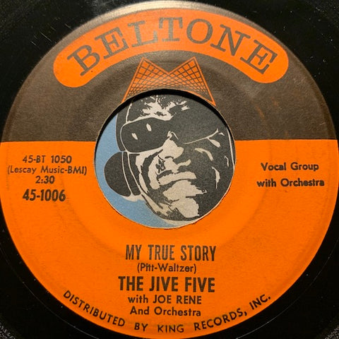 Jive Five - My True Story b/w When I Was Single - Beltone #1006 - Doowop - East Side Story