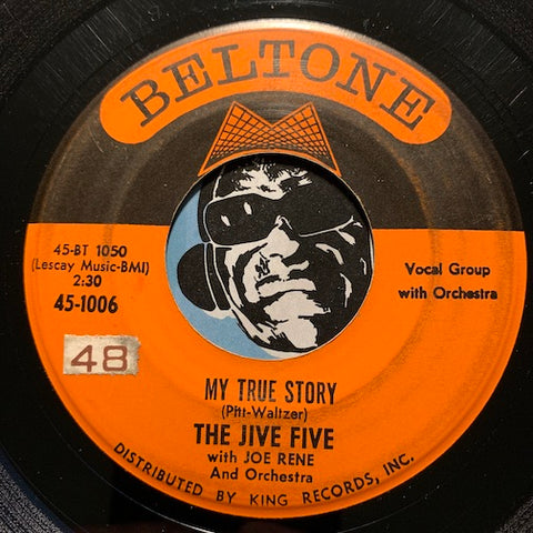 Jive Five - My True Story b/w When I Was Single - Beltone #1006 - Doowop - East Side Story