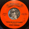 Jonny Chingas - Show Me How To Dance b/w I Want You To Have My Baby - Billionaire #2011 - Funk Disco - Chicano Soul