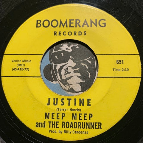 Meep Meep & Roadrunner - Justine b/w B-Flat Blues - Boomerang #651 - Chicano Soul - Garage Rock