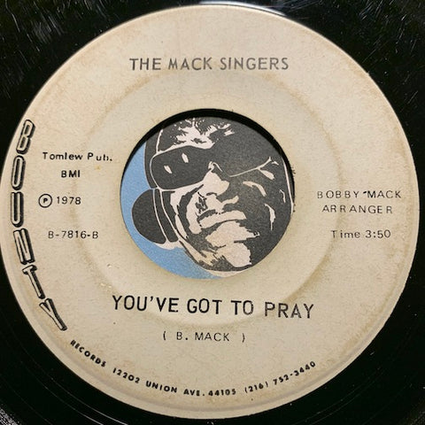 Mack Singers - You've Got To Pray b/w Down On My Knees - Bounty #7816 - Gospel Soul