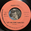 Robert Tyus - Let The Funk Hang Out b/w Miss You - Bounty #8010 - Funk