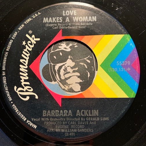Barbara Acklin - Love Makes A Woman b/w Come And See Me Baby - Brunswick #55379 - Northern Soul