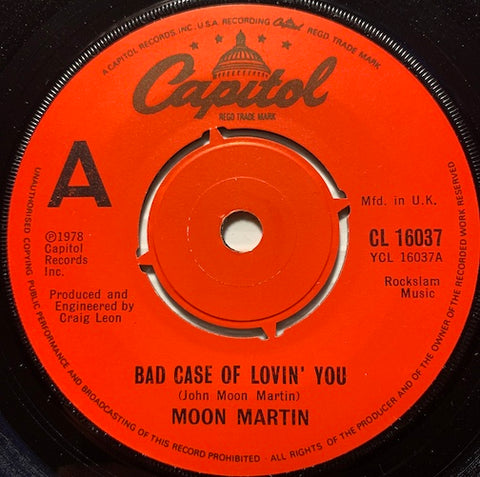 Moon Martin - Bad Case Of Lovin You b/w Night Thoughts - Capitol #16037 - Rock n Roll
