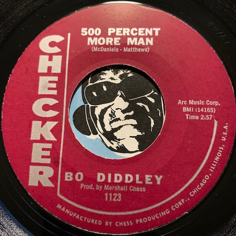 Bo Diddley - 500 Percent More Man b/w Let The Kids Dance - Checker #1123 - R&B - R&B Rocker