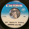 Johnnie & Joe - Darling b/w My Baby's Gone - Chess #1706 - R&B