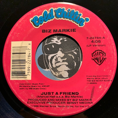 Biz Markie - Just A Friend b/w same (instrumental) - Cold Chillin #22784 - Rap