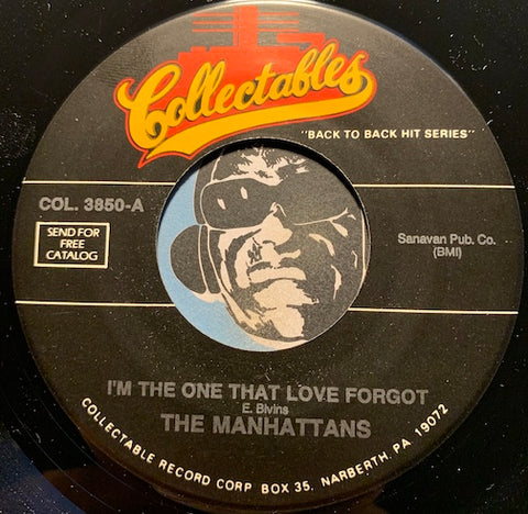 Manhattans - I'm The One Love Forgot b/w I Wanna Be (Your Everything) - Collectables #3850 - Sweet Soul - Northern Soul