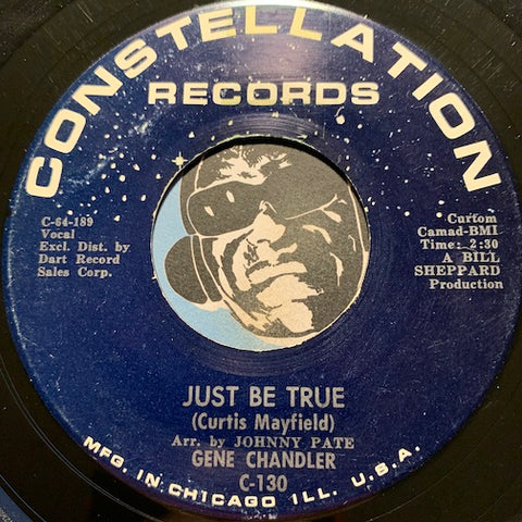 Gene Chandler - Just Be True b/w A Song Called Soul - Constellation #130 - R&B Soul