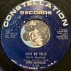 Gene Chandler - Just Be True b/w A Song Called Soul - Constellation #130 - R&B Soul