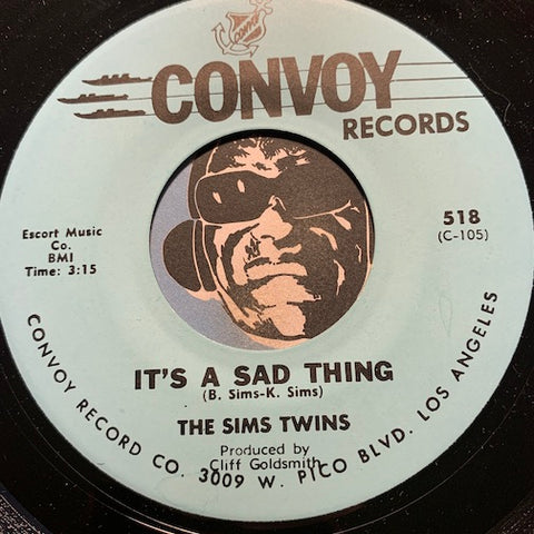 Sims Twins - Its A Sad Thing b/w Where Can I Find A Love - Convoy #518 - R&B Soul