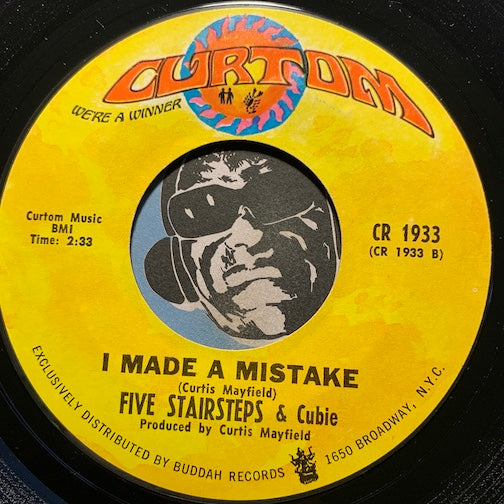 Five Stairsteps & Cubie - I Made A Mistake b/w Stay Close To Me - Curtom #1933 - Northern Soul