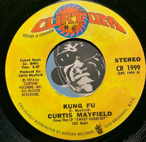 Curtis Mayfield - Kung Fu b/w Right On For The Darkness - Curtom #1999 - Funk