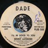 Benny Latimore - I'll Be Good To You b/w LIfe's Little Ups And Downs - Dade #2025 - Modern Soul - R&B Soul