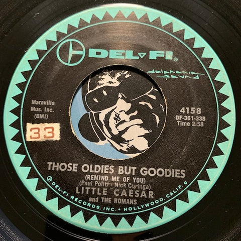 Little Caesar & Romans - Those Oldies But Goodies (Remind Me Of You) b/w She Don't Wanna Dance - Delfi #4158 - Doowop