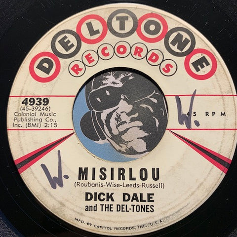 Dick Dale & Del-Tones - Misirlou b/w Eight Till Midnight - Deltone #4939 - Surf