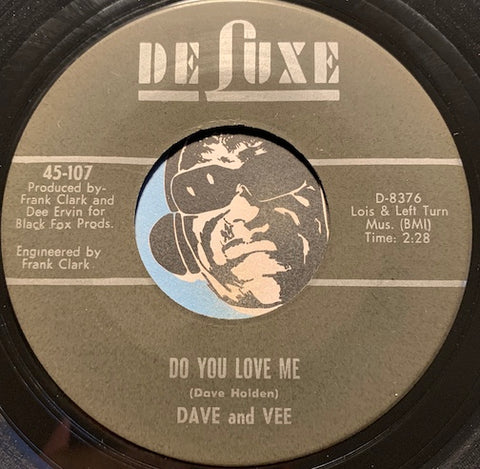 Dave And Vee - Do You Love Me b/w Take Me On Your Magic Ride - Deluxe #107 - R&B Soul