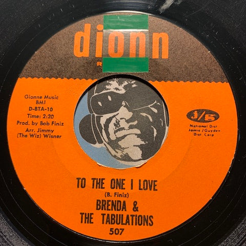 Brenda & Tabulations - To The One I Love b/w Baby You're So Right For Me - Dionn #507 - Sweet Soul - R&B Soul