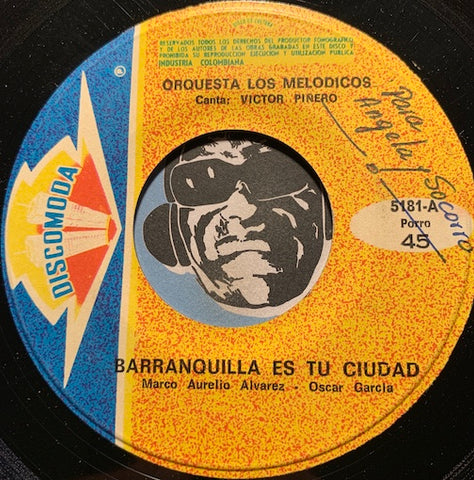 Orquesta Los Melodicos - Barranquilla Es Tu Ciudad b/w Payaso - Discomoda #5181 - Latin